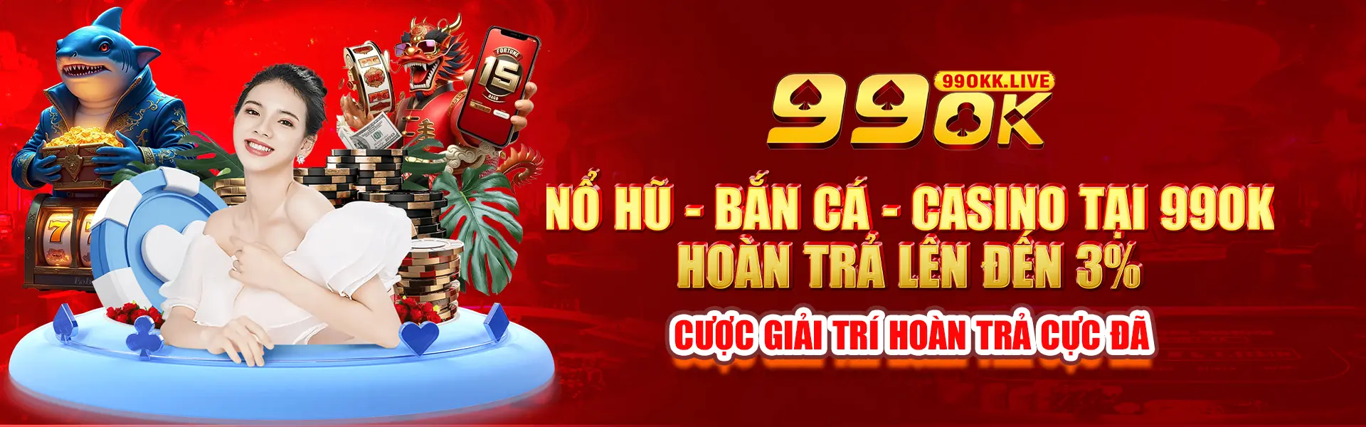 3. Nổ Hũ - Bắn Cá - Casino Tại 99Ok hoàn trả lên đến 3% Cược Giải Trí Hoàn Trả Cực Đã copy